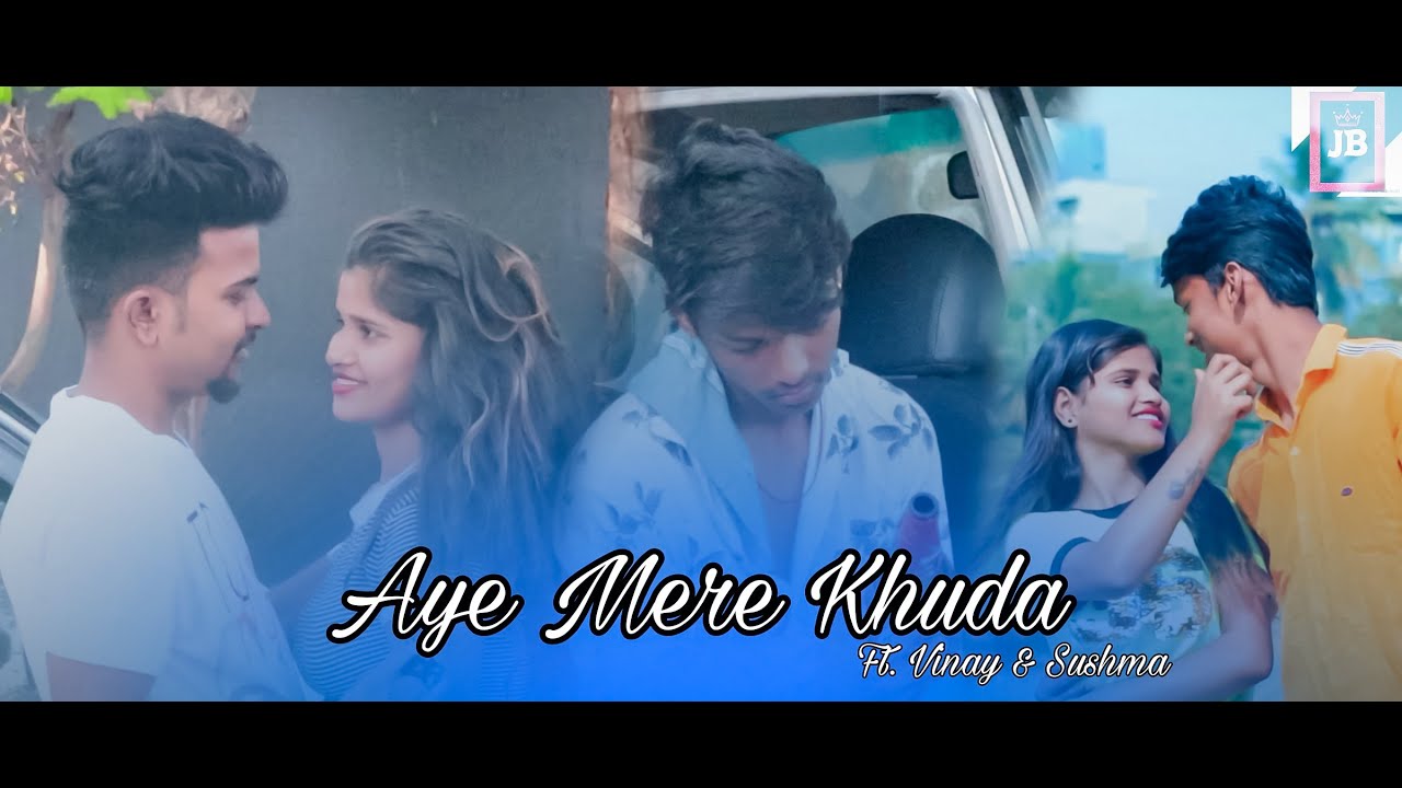 Aye Mere Khuda Tu Itna Bata | Dil Kyu Na Roye | Sad Love Story | Sad Song | JB Production
