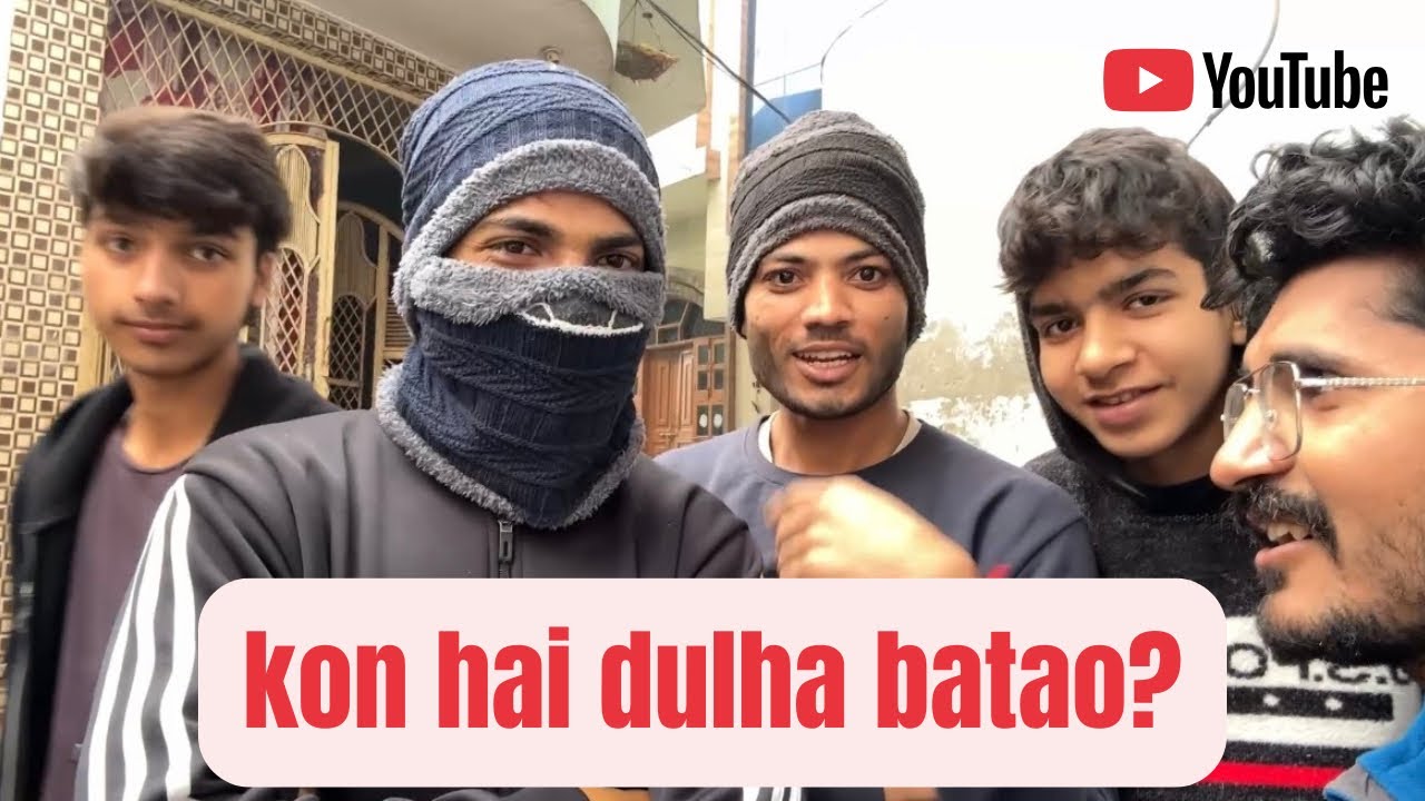 Kon hai dulha batao reveal hone se pehle?