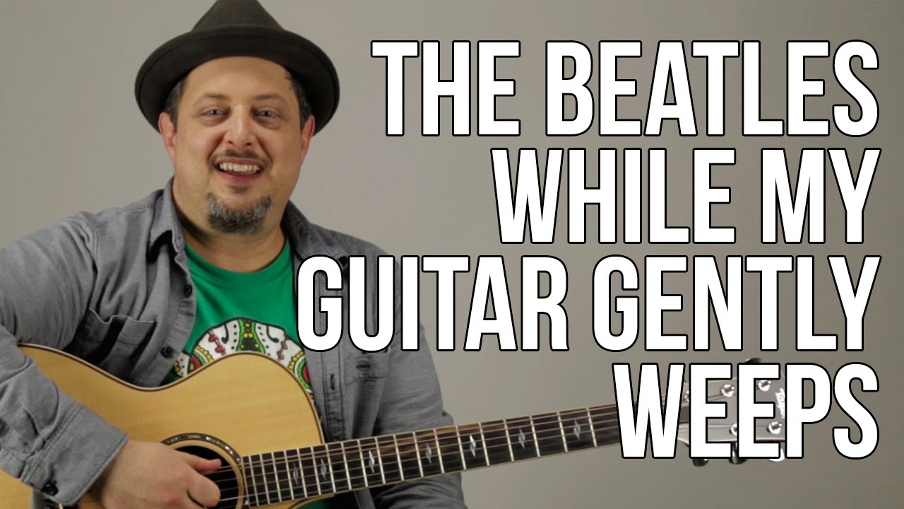 How To Play The Beatles - While My Guitar Gently Weeps