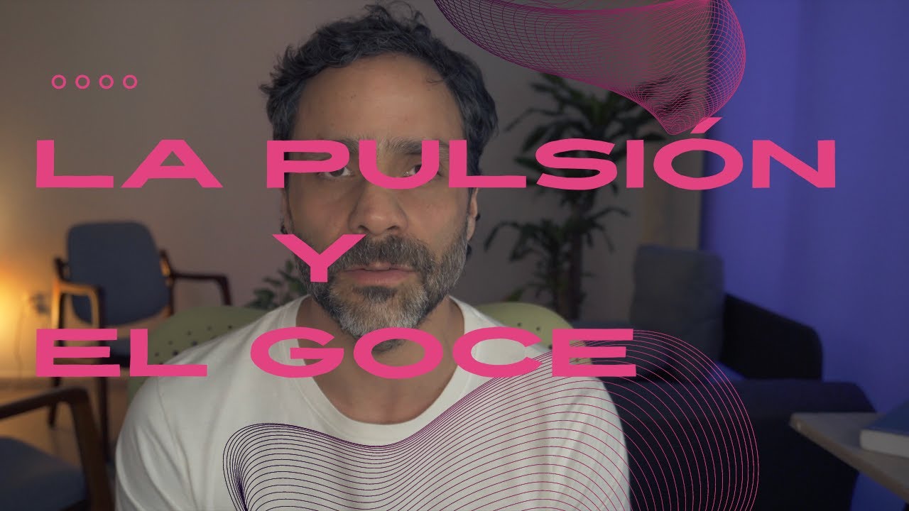 ¿Lacan para principiantes? 4. La pulsión y el goce