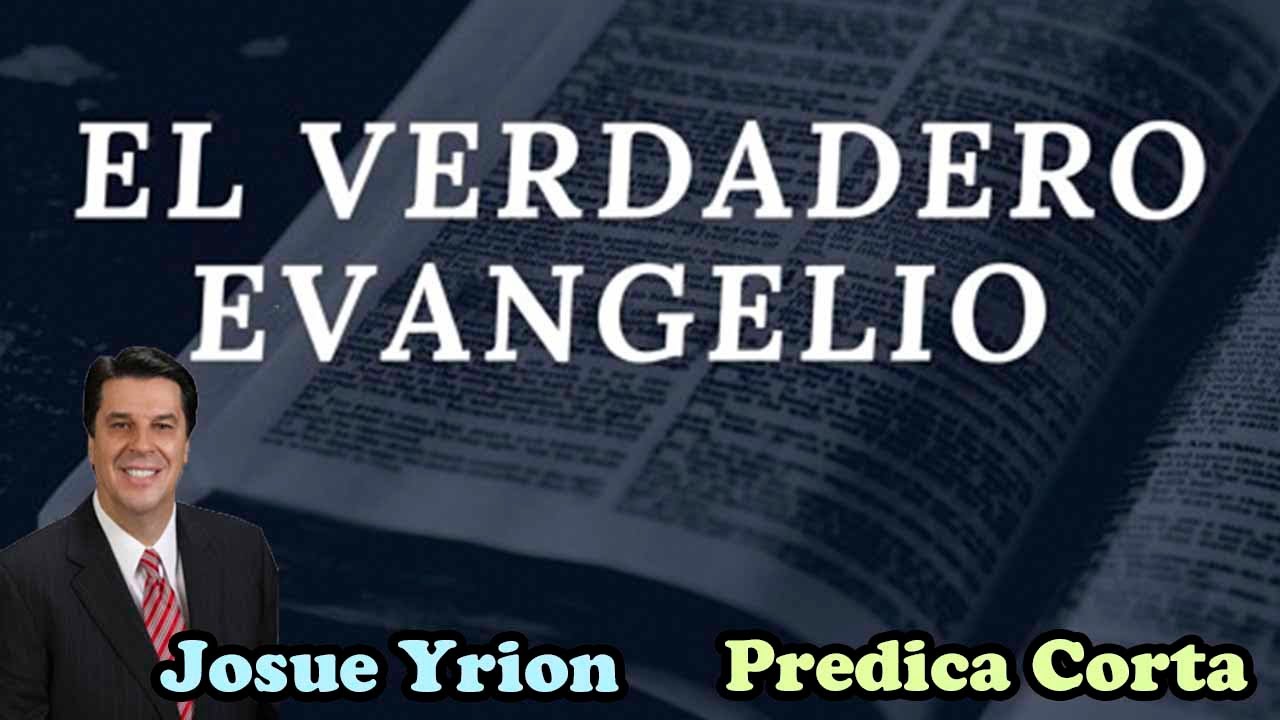 Josu&eacute; Yrion - El verdadero evangelio