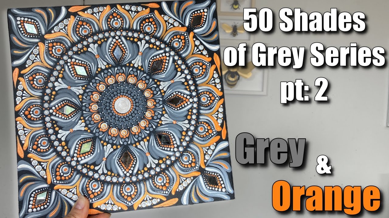 50 Shades Of Grey Mandala Series: pt 2 Grey and Orange | Step by Step Dot Mandala Tutorial