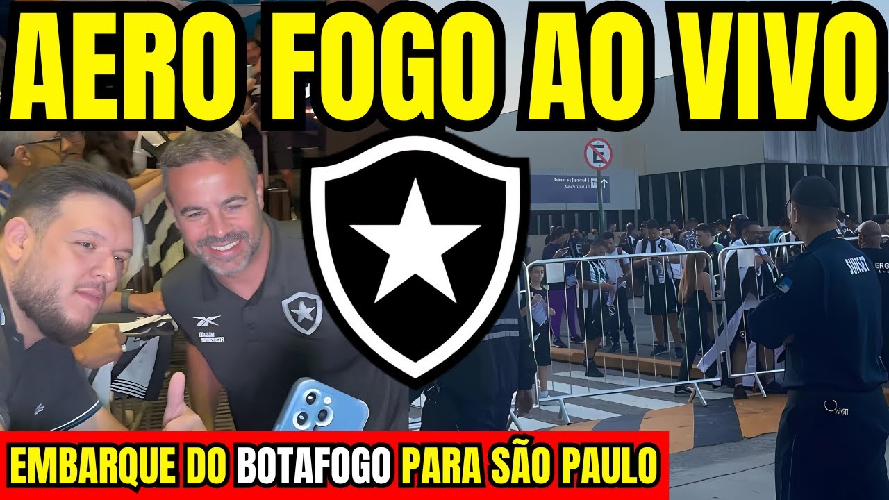 AO VIVO AEROFOGO DIRETO DO AEROPORTO DO GAELÃO - EMBARQUE DO BOTAFOGO / LIBERTADORES 2024