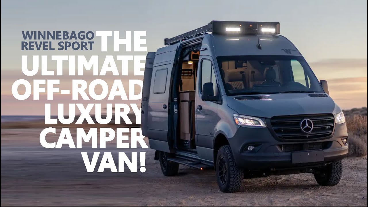 WINNEBAGO REVEL SPORT: THE ULTIMATE LUXURY CAMPERVAN ADVENTURE!