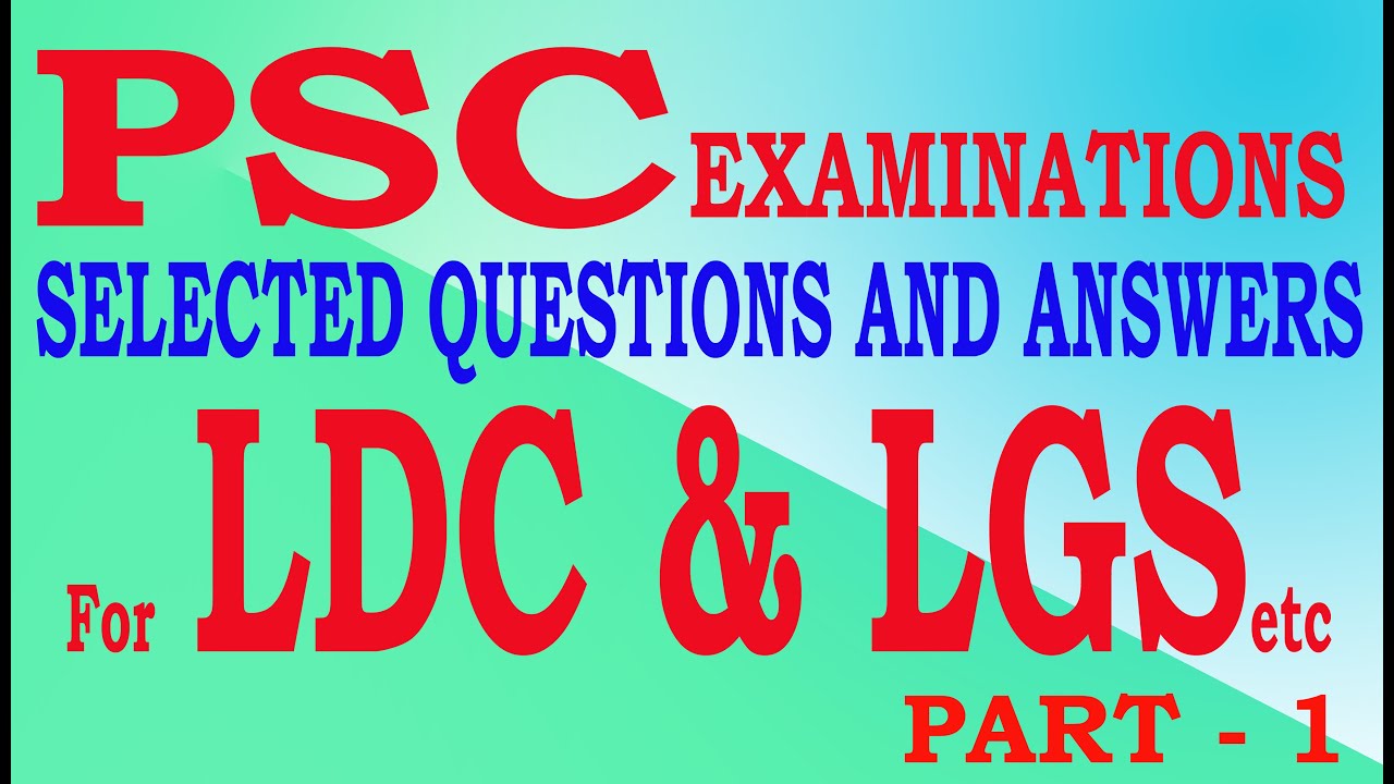 LDC LGS PSC SELECTED PREVIOUS QUESTIONS AND ANSWERS (MALAYALAM VIDEO)