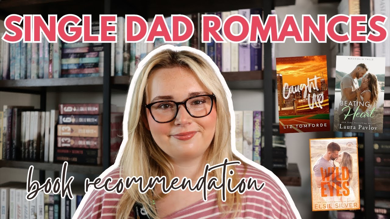 Single Dad Romance Book Recommendations 📖🫡✨