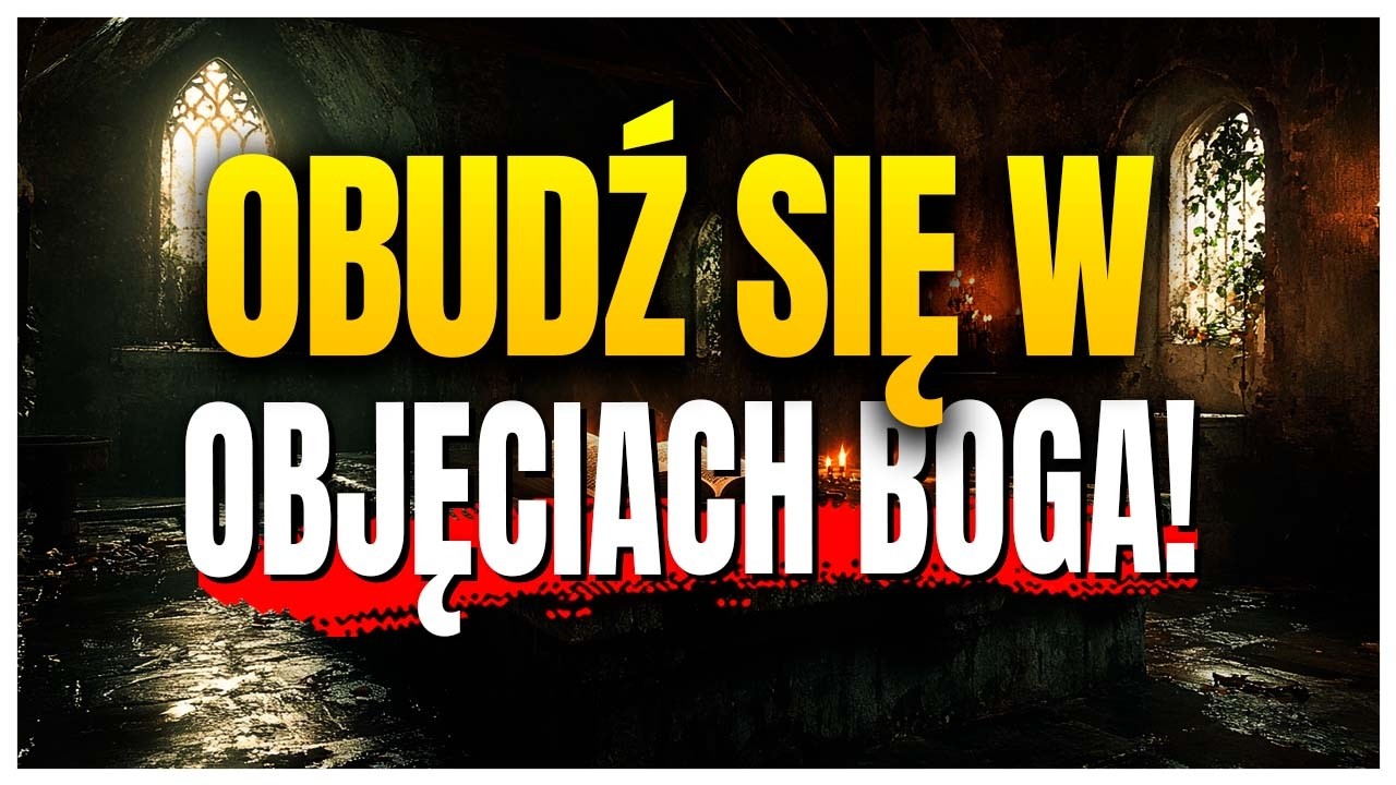 Rozpocznij dzień w OBJĘCIACH Boga! On dziś ZASKOCZY cię SWOJĄ ŁASKĄ!