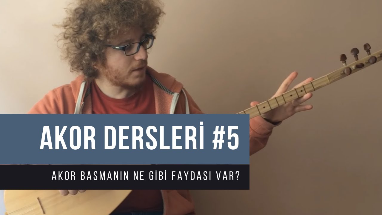 Bağlamada Akor Dersleri 5 | Eser Çalarken Akor Basmanın Ne Gibi Faydası Var?