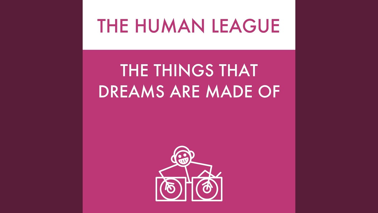 The Things That Dreams Are Made Of (Original Dub Edit)