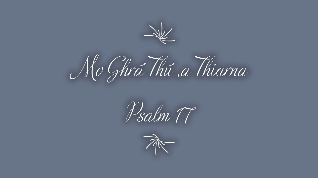 Mo Ghrá Thú ,a Thiarna || Psalm 17 || Thomastown Folk Choir