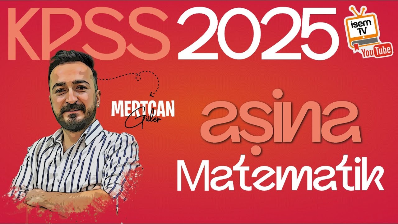 53) MODÜLER ARİTMETİK / Mertcan Güler ( KPSS - DGS - ALES - TYT - AYT ) İsemTV - 2025