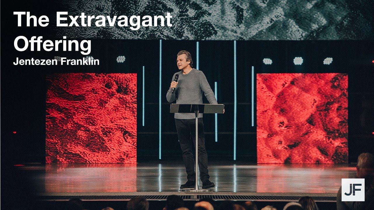 An Extravagant Offering | Jentezen Franklin