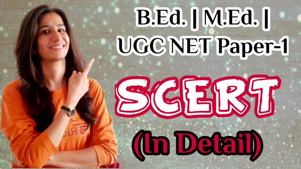 SCERT | B.Ed. | M.Ed. | UGC NET Paper-1 Higher Education | Inculcate Learning | By Ravina