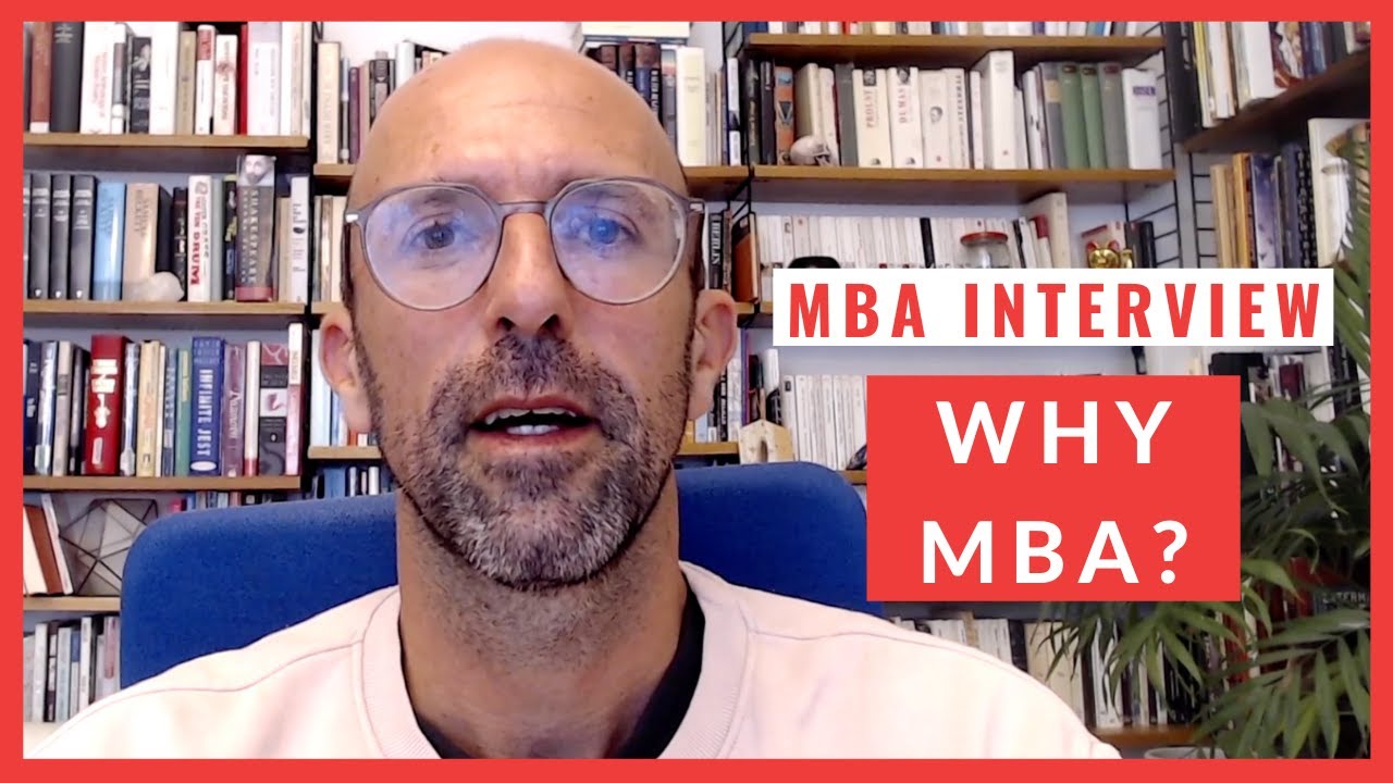 How to Answer &ldquo;Why MBA?&rdquo; in Your Business School Interview