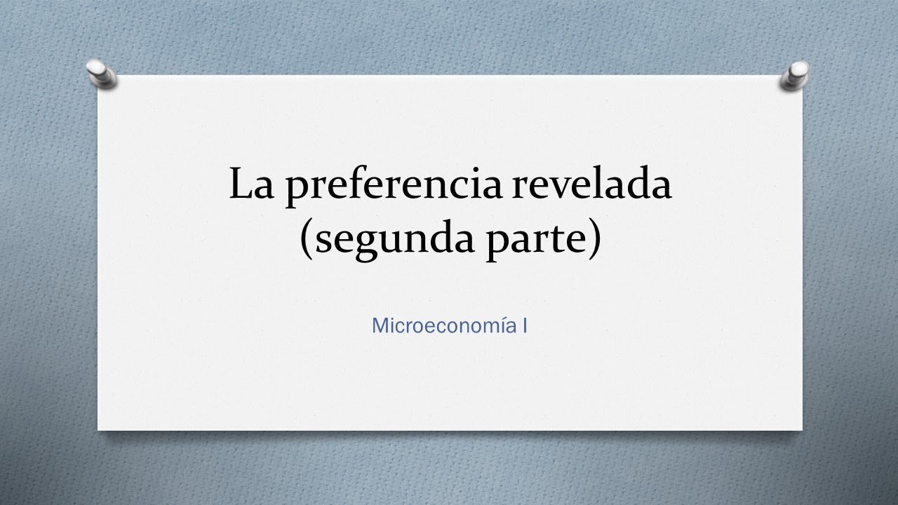 Preferencia revelada  Segunda Parte