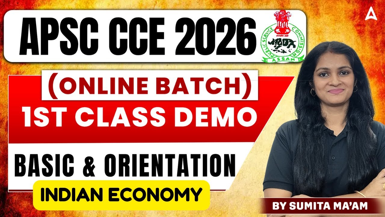 APSC CCE Preparation 2026 | Indian Economy Class | Basic & Orientation | ADDA247 Northeast