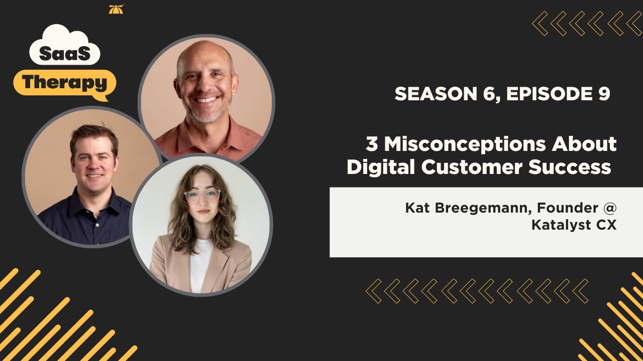 3 Misconceptions About Digital Customer Success with Kat Breegemann, Founder @Katalyst CX