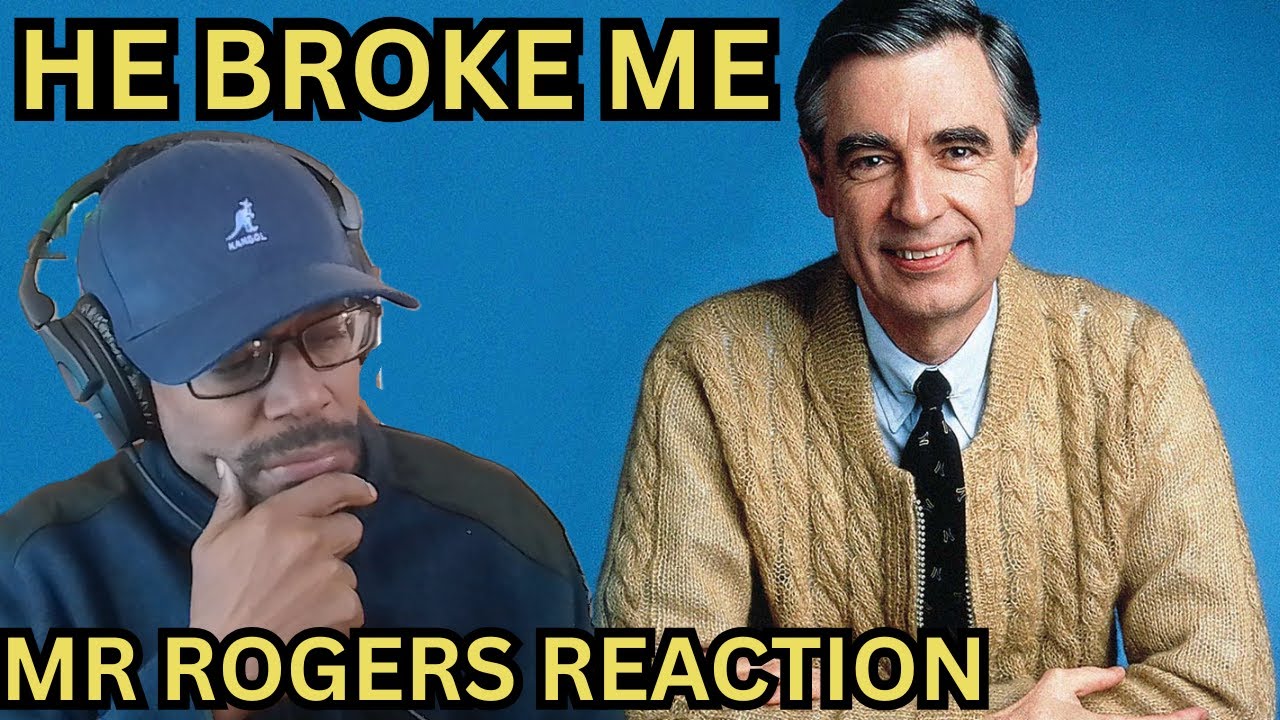 MR ROGERS JUST DESTROYED MY EMOTIONAL WALLS 🔥