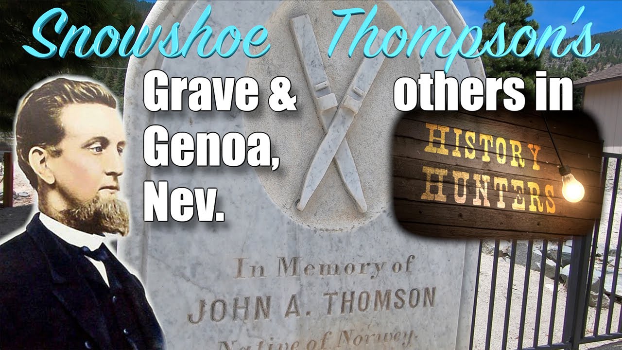 Snowshoe Thompson's Grave & Other Historical Burials in Genoa, Nevada