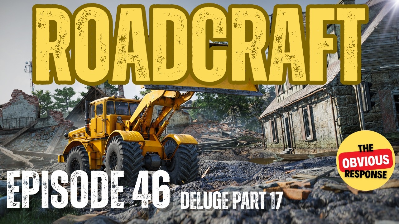 RoadCraft Gameplay Walkthrough - Episode 46 - Deluge P17