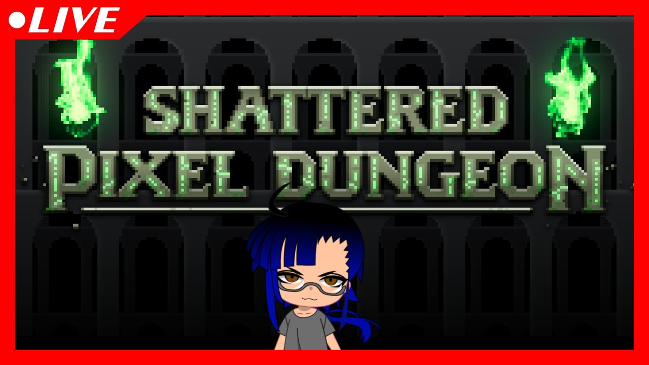 Shattered Pixel Dungeon!! Never heard of it?! COME WATCH AND ENJOY THEN!! Wednesday Stream!!
