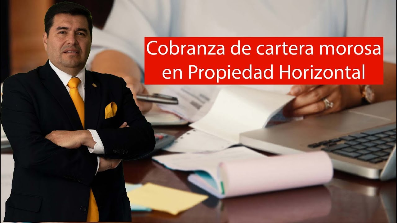 Cobranza de Cartera Morosa - Hablemos de Propiedad Horizontal