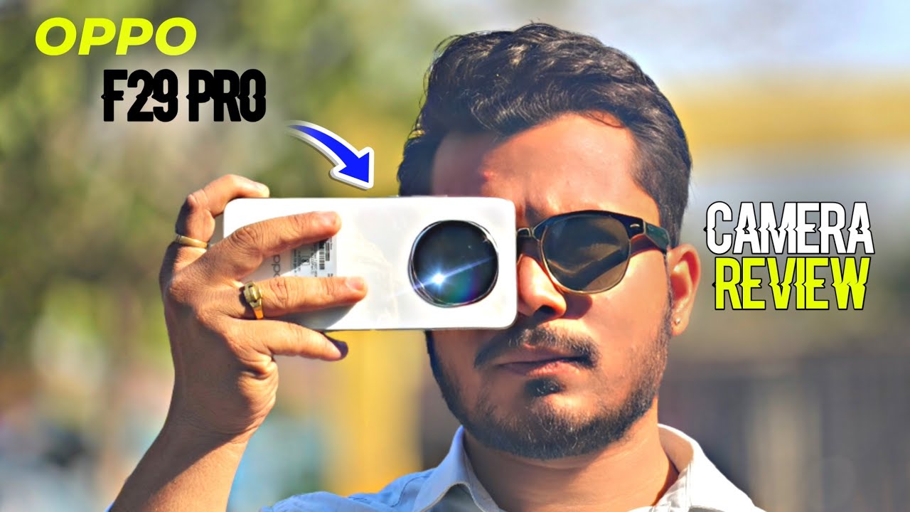 OPPO F29 Pro Camera Test - Should you buy this ?