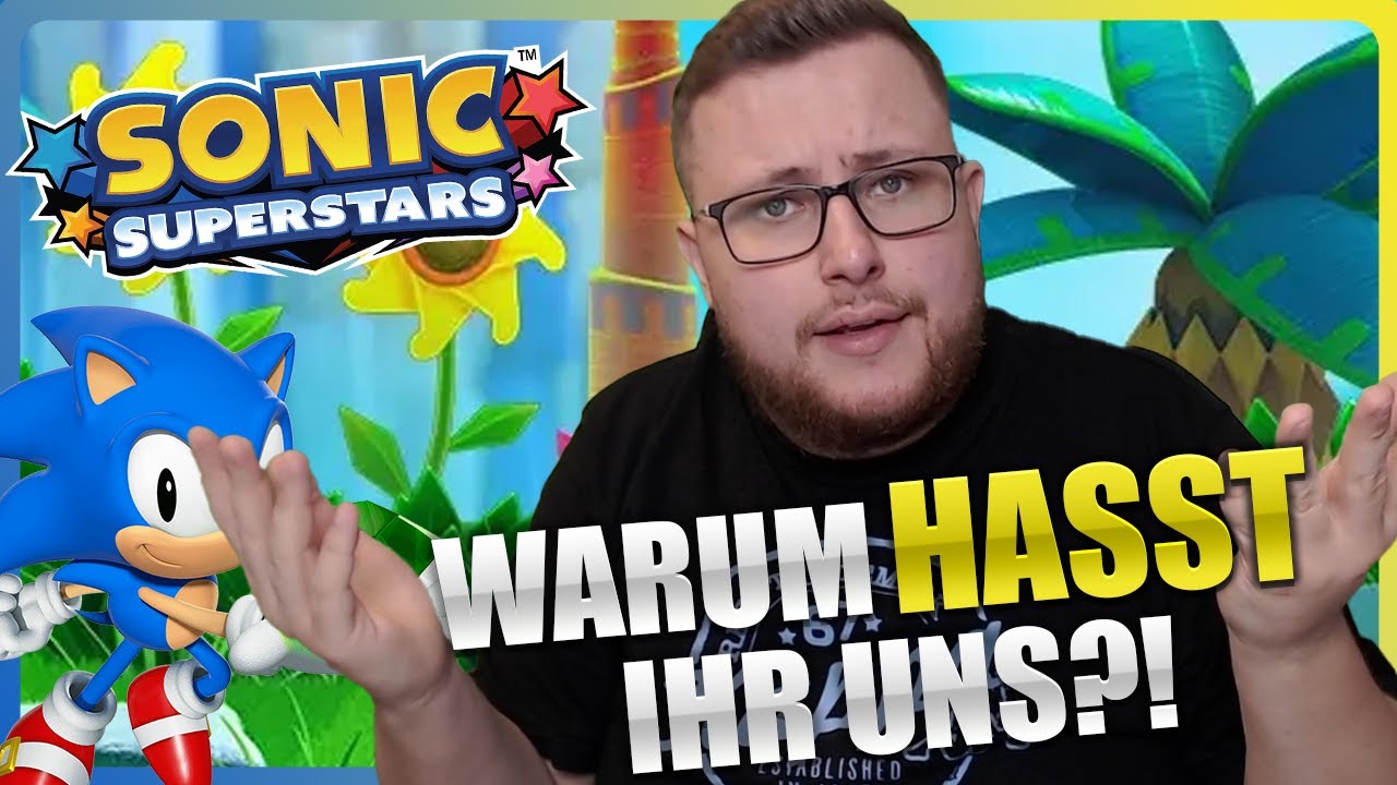 Warum HASST IHR UNS?! - Sonic Superstars #01