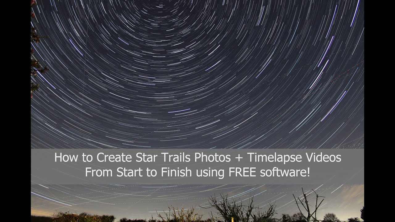 How to Create Star Trails Photos + Timelapse Videos Using Free Software
