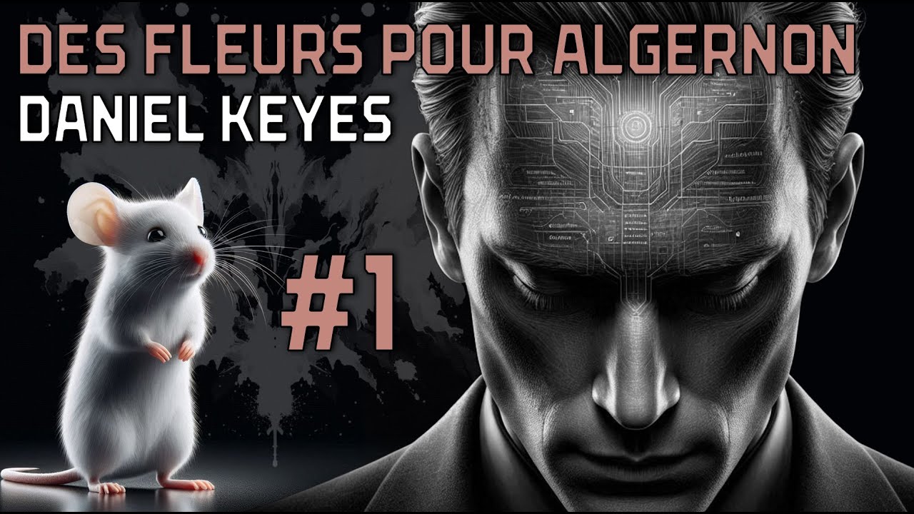 Livre audio Prix Nebula - Des Fleurs pour Algernon - Daniel Keyes - Partie 1