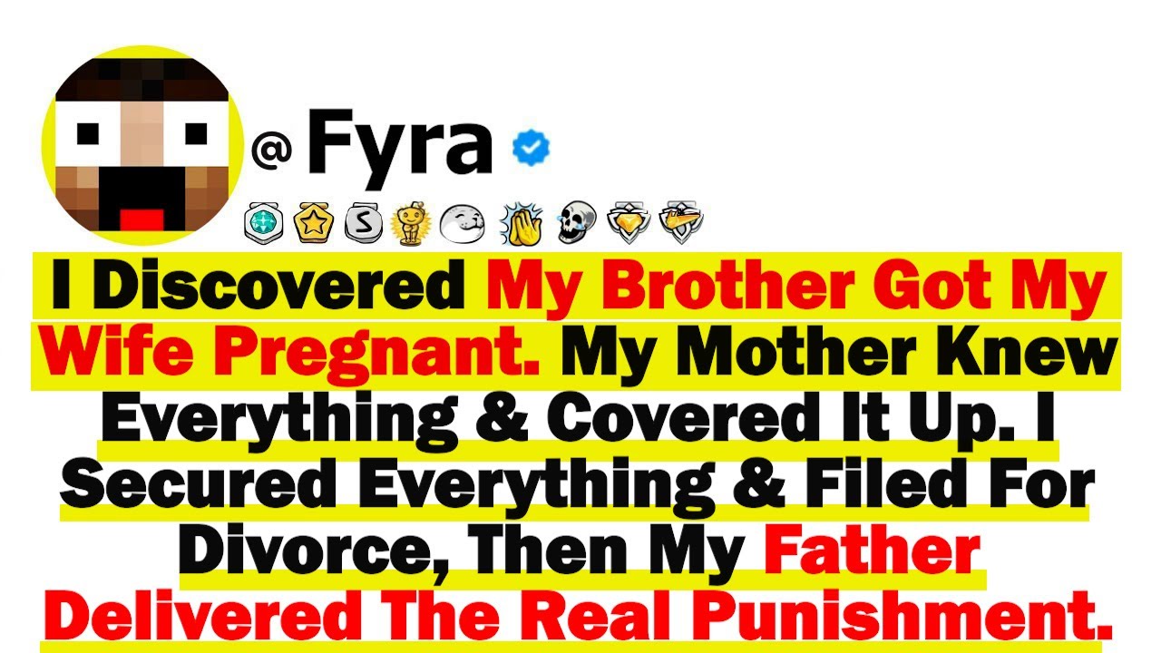 I Discovered My Brother Got My Wife Pregnant. My Mother Knew Everything & Covered It Up SO I Secured