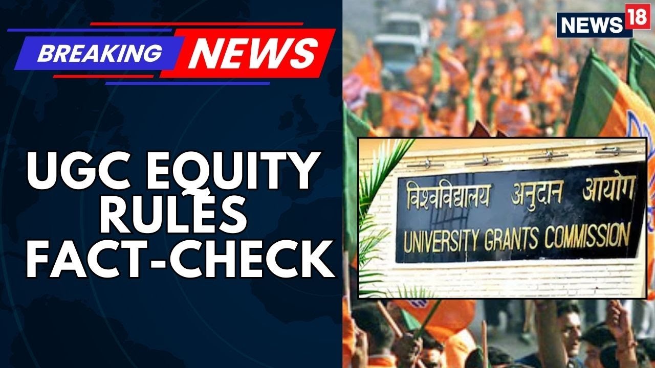 UGC Equity Rules Controversy: Centre to Issue Detailed Clarification Amid Protest | News18
