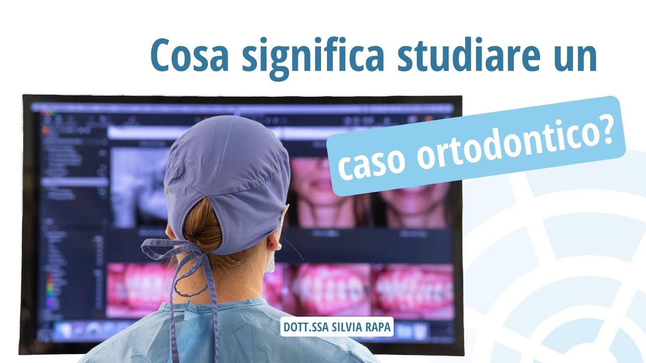 Cosa vuol dire studiare un caso ortodontico ? - Studio Ortodontico Cocconi Rapa