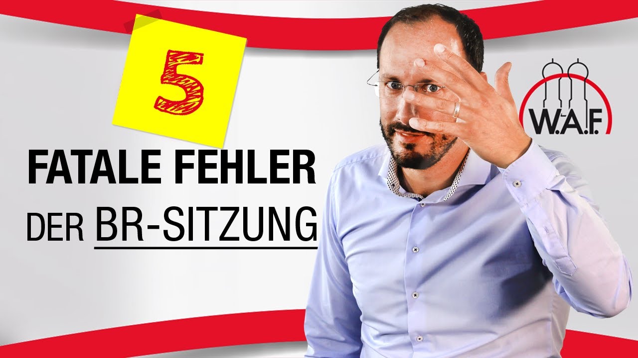 Betriebsratssitzung: Die 5 fatalsten Fehler | Betriebsrat Video