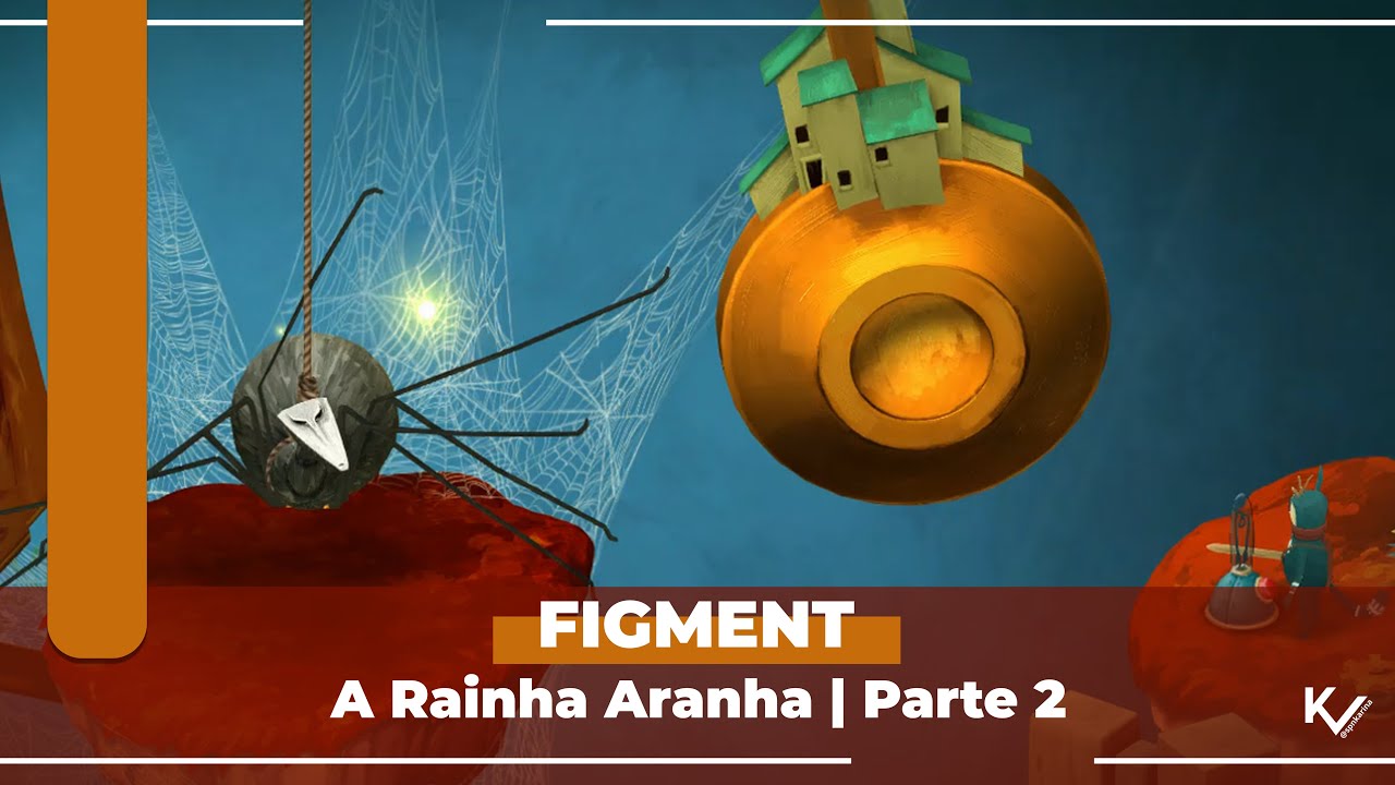 Jogando FIGMENT | A Rainha Aranha | Cidade Mecânica | Derrotando Pesadelos | Parte 2