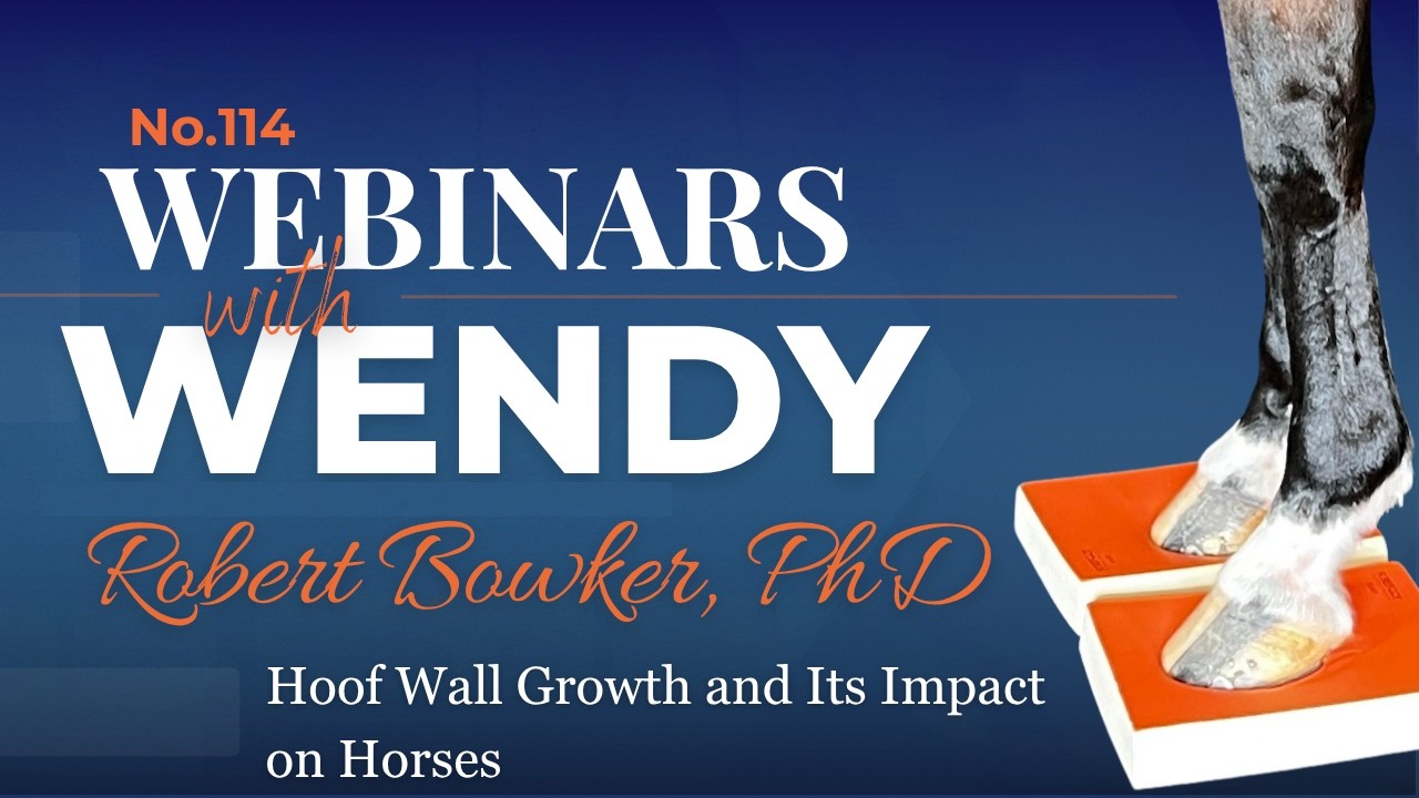 No. 114. Robert Bowker, DVM, PhD delivers Insights on hoof wall growth and its impact on horses