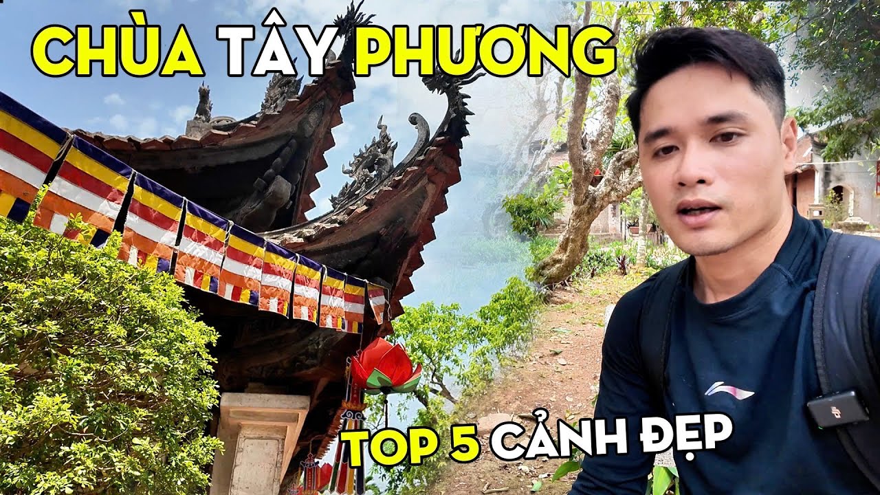 Chùa Tây Phương - Top 5 điểm thăm quan đẹp nhất tại Đệ Nhất Cổ Tự - Đẹp Đỉnh Độc