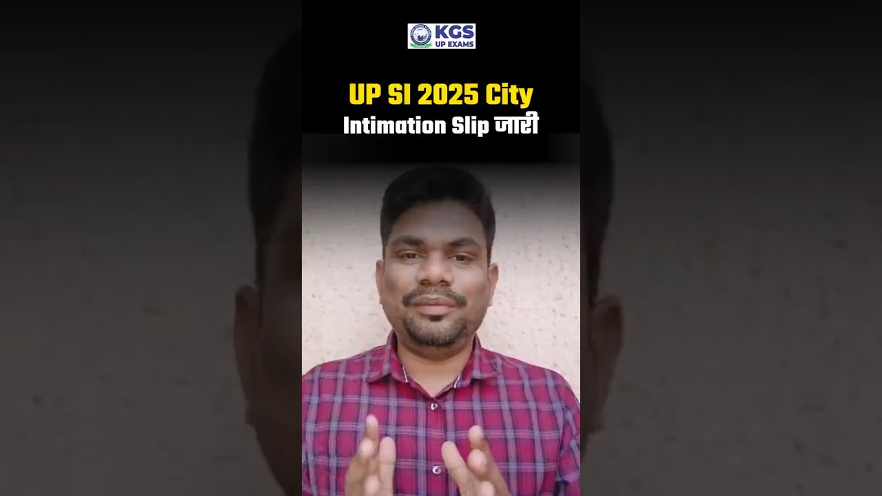 UP SI 2025 City Intimation Slip Out 🚨 Download Now! #upsi2025 #upsi #cityintimation #kgsupexams