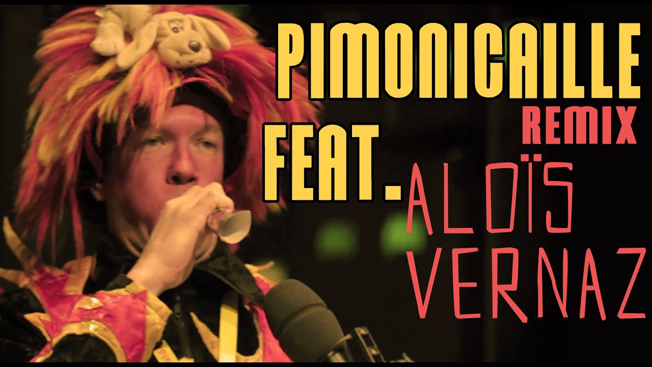 PIMPONICAILLE remix feat. Alo&iuml;s Vernaz