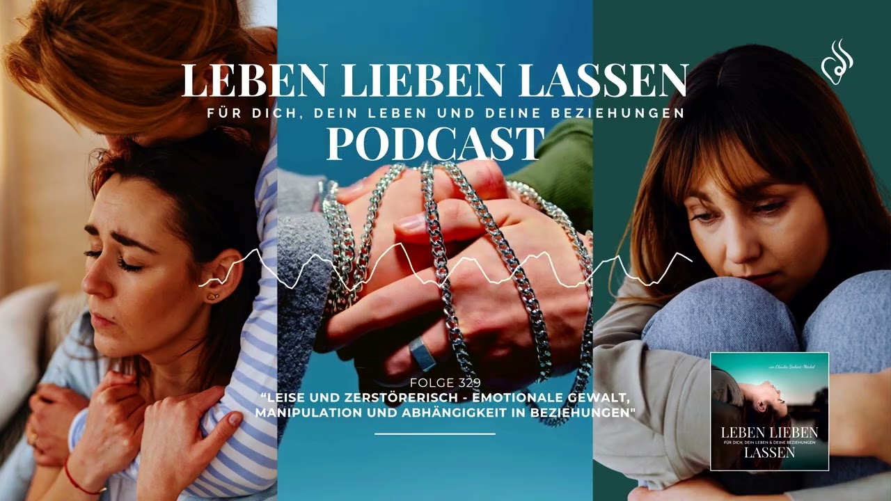 Leise und zerst&ouml;rerisch - emotionale Gewalt, Manipulation und Abh&auml;ngigkeit in Beziehungen(Folge 329)