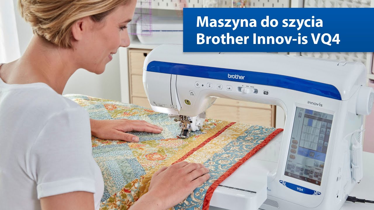 Maszyna do szycia Brother Innov-is VQ4 - maszyna idealna!