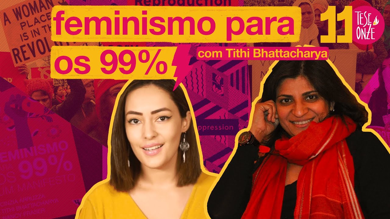 Socialismo, feminismo e os impactos da pandemia feat. Tithi Bhattacharya | Teoria engajada 004
