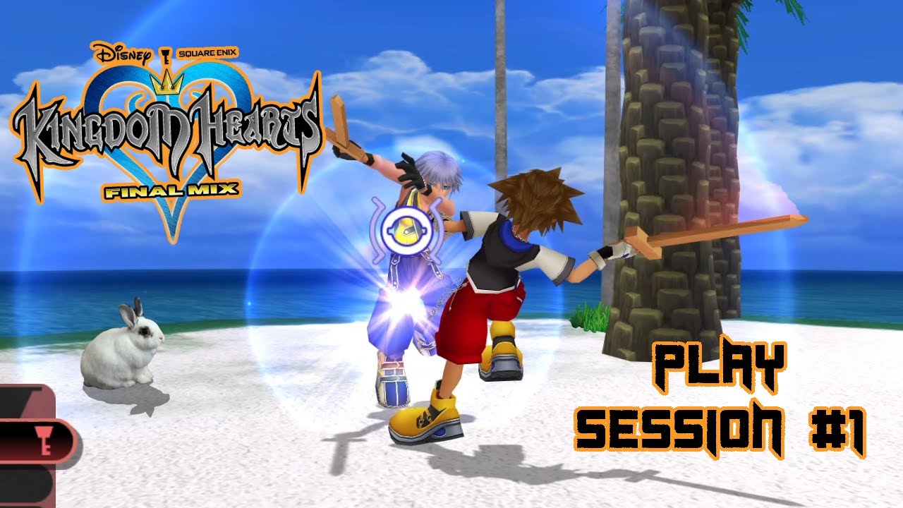 Kingdom Hearts Final Mix Play Session #1