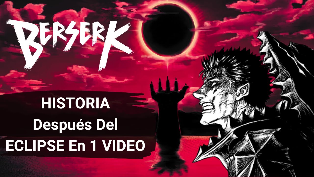 BERSERK: Toda La Historia Después del ECLIPSE en 1 VIDEO
