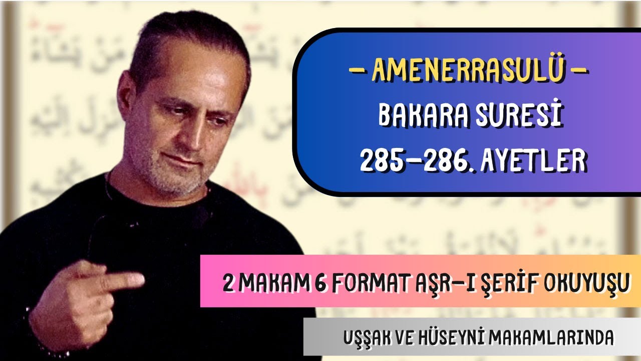 2 Makam 6 Format | Uşşak ve Hüseyni | Amenerrasulü Bakara 285-286 | ÜMA ~ Üsküdar Makam Atölyesi