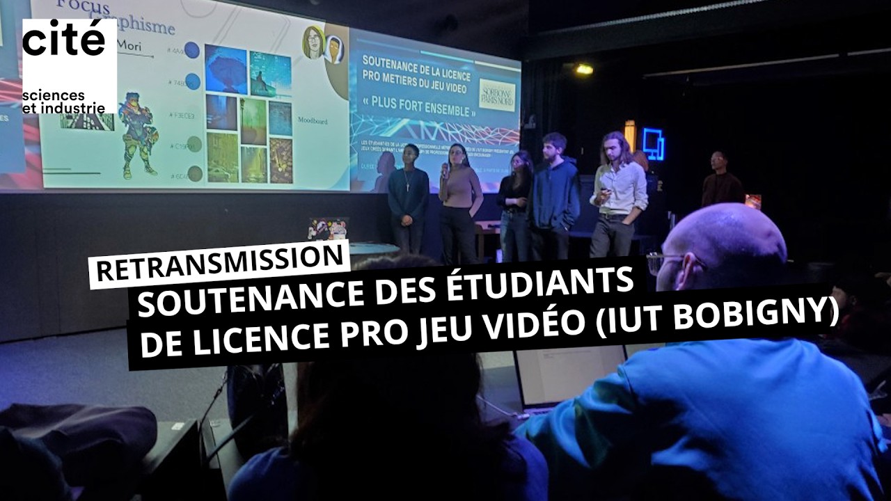 DIRECT - retransmission des soutenances d&rsquo;&eacute;tudiants en licence pro jeu vid&eacute;o (IUT Bobigny)