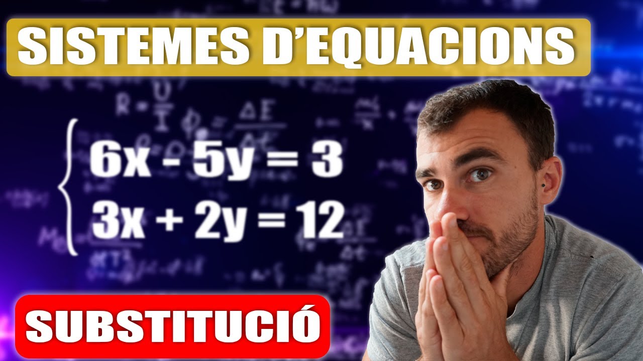 Com resoldre sistemes d'equacions per SUBSTITUCIÓ
