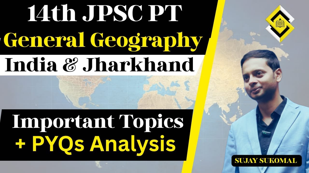 14th JPSC 2026 | India & Jharkhand General Geography | JPSC PYQs Analysis