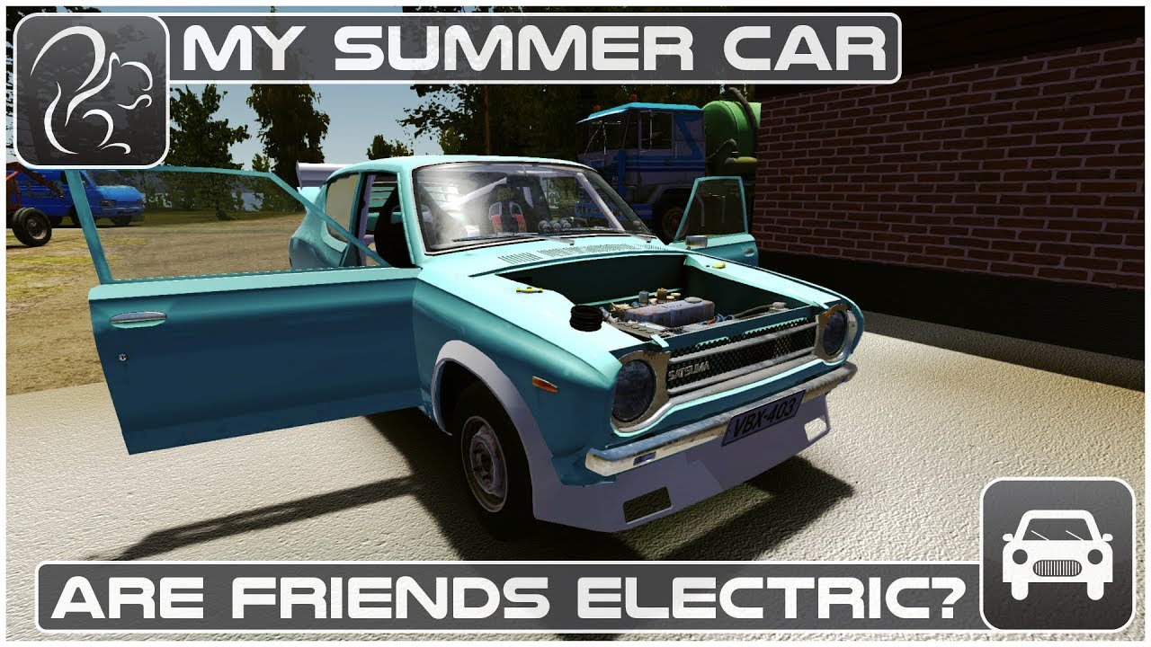 My Summer Car - Episode 48 - Are Friends Electric?