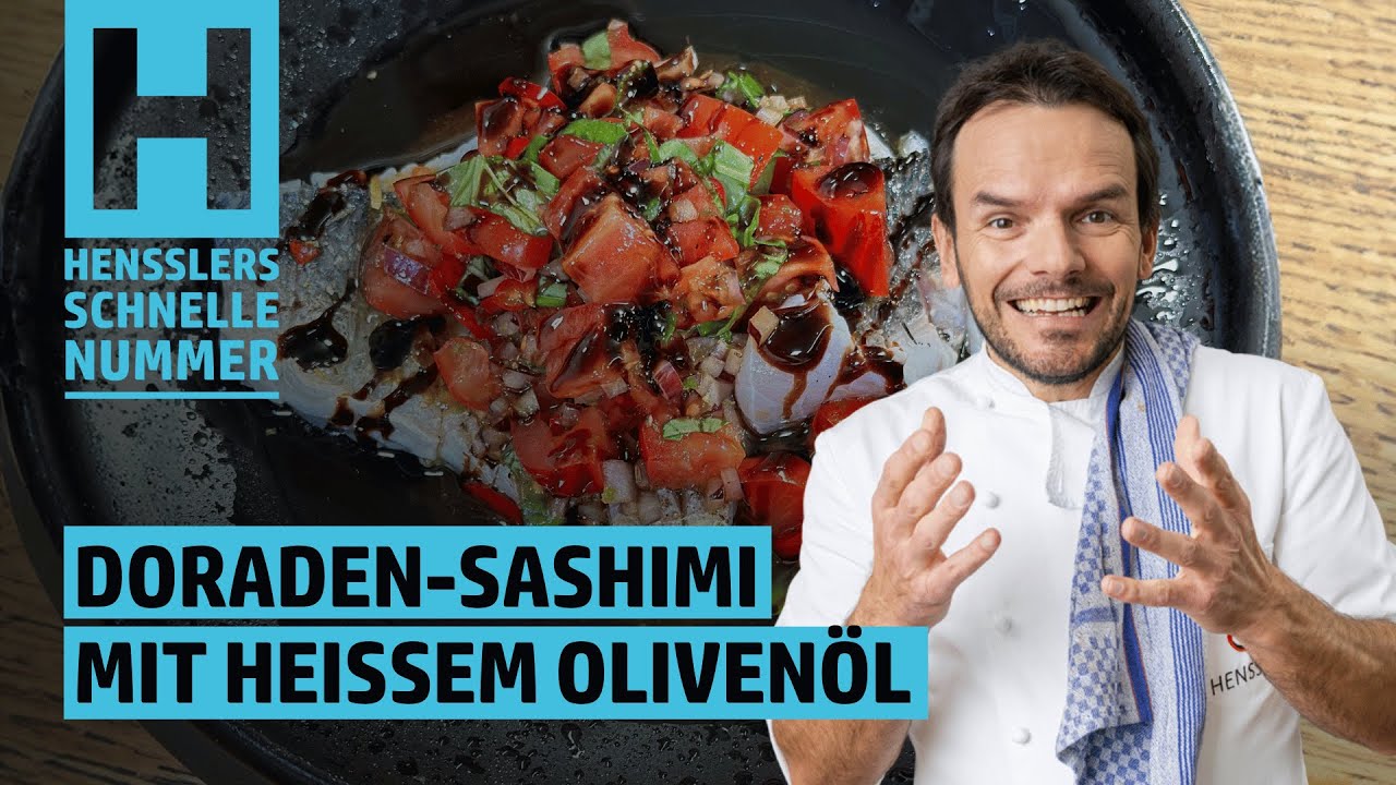 Schnelles Sashimi von der Dorade mit heißem Olivenöl Rezept von Steffen Henssler